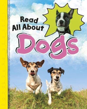 Read All About Dogs (Read All About It), Jaclyn Jaycox