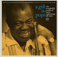 The Wonderful World of Louis Armstrong All Stars : A Gift to Pops CD (2021)