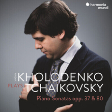 Pyotr Il’yich Tchaikovsky : Vadym Kholodenko Plays Tchaikovsky: Piano Sonatas