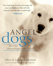 Angel Dogs: Divine Messengers of Love by Anderson, Linda