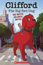 Clifford Big Red Dog: Movie Graphic Novel by Ball, Georgia