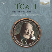 Francesco Paolo Tosti : Tosti: The Song of a Life - Volume 4 CD Box Set 5 discs