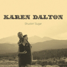 Karen Dalton : Shuckin’ Sugar CD (2022)
