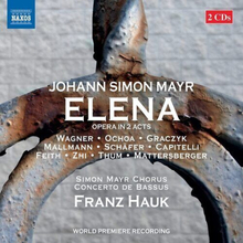 Johann Simon Mayr : Johann Simon Mayr: Elena: Opera in 2 Acts CD 2 discs (2021)