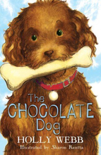 The Chocolate Dog (Holly Webb Animal Stories) by Holly Webb