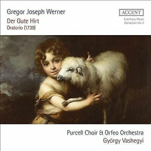 Gregor Joseph Werner : Gregor Joseph Werner: Der Gute Hirt: Oratorio (1739) CD