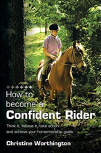 How to become a Confident Rider: Think it, … by Worthington, Christi