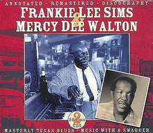 Frankie Lee Sims & Mercy Dee Walton : Texas blues CD 2 discs (2009)