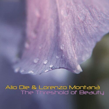 Alio Die & Lorenzo Montanà : The Threshold of Beauty CD (2019)