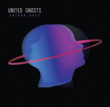 United Ghosts : Saturn Days CD (2018)