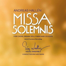 Andreas Hallen : Andreas Hallén: Missa Solemnis CD (2021)