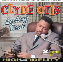 Clyde Otis : Looking Back: Bandleader, Songwriter, Producer,1955-1962 CD Album