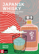 Japansk whisky : och annan asiatisk single malt av världsklass