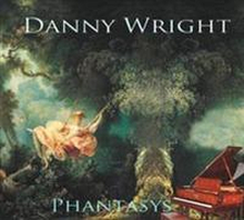 Wright Danny: Phantasys