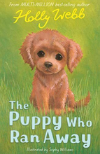 The Puppy Who Ran Away: 48 (Holly Webb Animal Stories, 48) by Webb, Holly
