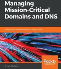 Managing Mission - Critical Domains and DNS