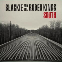 Blackie And The Rodeo Kings: South