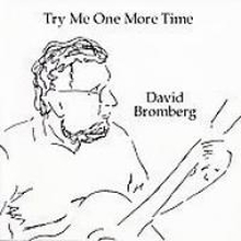 Bromberg David: Try Me One More Time