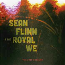 Sean Flinn & The Royal We: Lost Weekend