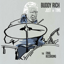 Buddy Rich : Just in Time: The Final Recording CD (2019)