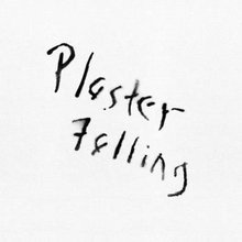 Bender John: Plaster Falling