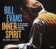 Bill Evans : Inner Spirit: The 1979 Concert at the Teatro General San Martin,