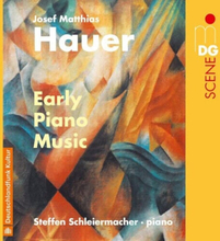 Josef Matthias Hauer : Josef Matthias Hauer: Eraly Piano Music CD (2022)