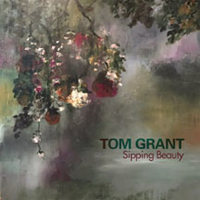 Grant Tom: Sipping Beauty