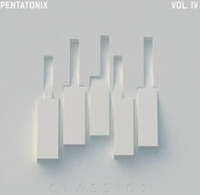 Pentatonix: PTX vol IV / Classics 2017