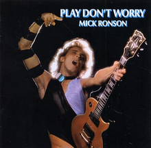 Ronson Mick: Play don"'t worry 1975 (Rem)