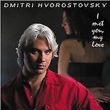 I Met You, My Love (Hvorostovsky) CD (2005)