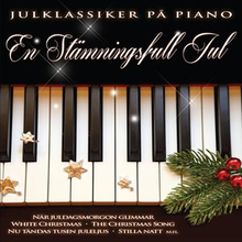 En Stämningsfull Jul / Julklassiker På Piano