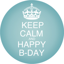 Keep calm and happy birthday