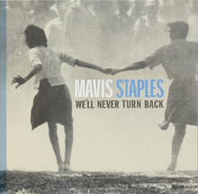 Staples Mavis: We"'ll never turn back 2007