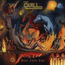 Quill: Born from fire 2017
