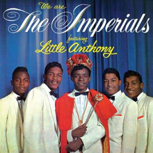 Little Anthony & The Imperials: We Are The Im...