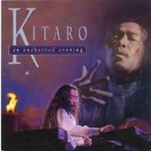 Kitaro: Enchanted Evening