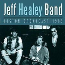 Healey Jeff: Boston 1989 (Live Broadcasts)
