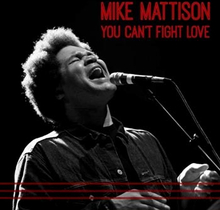 Mattison Mike: You can"'t fight love 2014