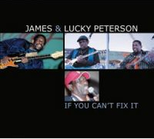 Peterson James & Lucky: If You Can"'t Fix It