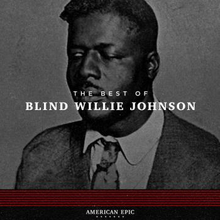 Johnson Blind Willie: American Epic - Best Of...