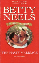 The Hasty Marriage (Betty Neels Collector’s Editions) by Neels, Betty Paperback Book Pre-Owned English