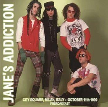 Jane"'s Addiction: City Square Milan 1990/10/11