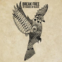 Break Free - Shades Of Black
