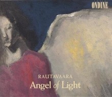 Rautavaara Einojuhani: Angel Of Light