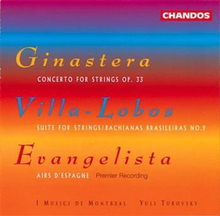Ginastera/Villa Lobos/Evangeli: Music For Str...