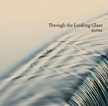 Alpha: Through The Looking Glass