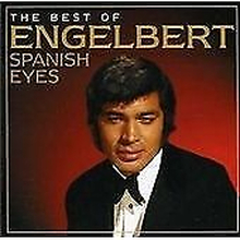 Engelbert Humperdinck : Spanish Eyes: The Best of Engelbert CD (2012) Pre-Owned