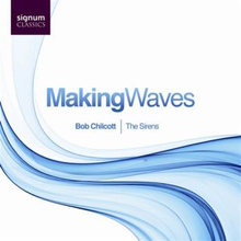 Chilcott Bob: Making Waves
