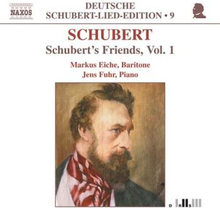 Schubert: Schubert"'s Friends Vol 1